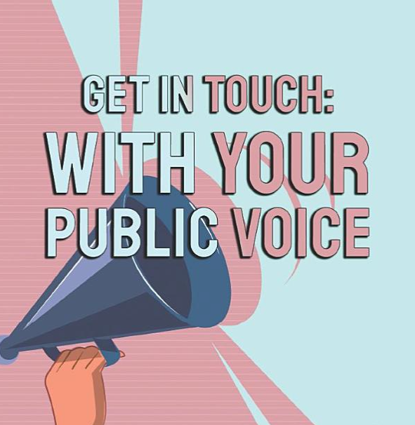 Get In Touch: With Your Public Voice.